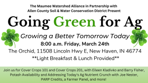 Going Green for Ag with the Maumee Watershed Alliance and the Allen County Soil and Water Conservation District. At The Orchid on March 24, 2023. Discussions on cover crops, ag nutrients, and soil health.